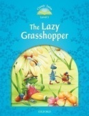 Classic Tales New Edition 1 Lazy Grasshopper