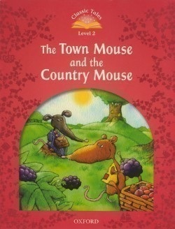Classic Tales New Edition 2 Town Mouse and Country Mouse (Sue Arengo)