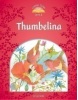 Classic Tales New Edition 2 Thumbelina (Sue Arengo)