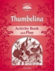 Classic Tales New Edition 2 Thumbelina Activity Book (Sue Arengo)