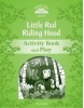 Classic Tales New Edition 3 Little Red Riding Hood Activity Book (Martina Jakubová)