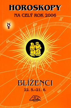 Horoskopy na celý rok 2006 Blíženci (Luděk Schneider)