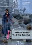 Dominoes Quick Starters Sherlock Holmes: The Dying Detective + mp3