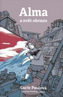 Alma a svět obrazu (Lucie Paulová)