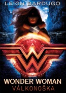 Wonder Woman: Válkonoška (1. akosť) (Leigh Bardugo)