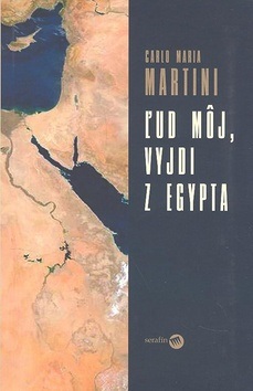 Ľud môj, vyjdi z Egypta (Carlo Maria Martini)