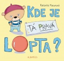 Kde je tá pravá lopta? (1. akosť) (Katarína Macurová)