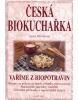 Česká biokuchařka (Anna Michalová; Milena Valušková)