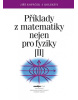 Příklady z matematiky nejen pro fyziky II. (4. vydání) (Jiří Kopáček)