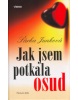Jak jsem potkala osud (Šárka Junková)
