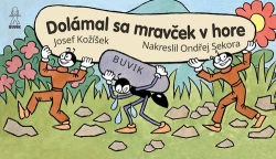 Dolámal sa mravček v hore (Josef Kožíšek)