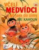 Včelí medvídci od jara do zimy (Jiří Kahoun, Ivo Houf)