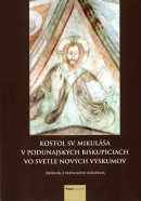 Kostol sv. Mikuláša v Podunajských Biskupiciach vo svetle nových výskumov (Pavol Pauliny)