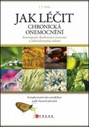 Jak léčit chronická onemocnění homeopatií (1. akosť) (J. T. Holub)