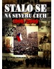 Stalo se na severu Čech 1900-2000 (Roman Karpaš, kolektív)