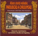 Album starých pohlednic Pardubicko a Chrudimsko (Hana Vincenciová, Roman Karpaš, Luděk Štěpán)