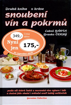 Druhá kniha o kráse snoubení vín a pokrmů (Branko Černý, Luboš Bárta)