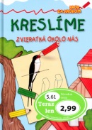 Kreslíme zvieratká okolo nás (Renata Frančíková, Mária Štefánková)