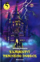 Tajemství temného dvorce (Barbora Kyšková, Anthony Horowitz)
