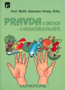 Pravda o dietách - o redučkních zvláště (Stanislav Hrubý)