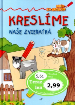 Kreslíme naše zvieratká (Renata Frančíková, Mária Štefánková)
