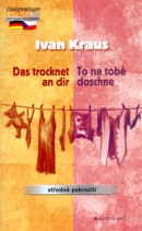 To na tobě doschne, Das trochet an dir (Ivan Kraus)