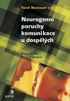 Neurogenní poruchy komunikace u dospělých (Karel Neubauer)