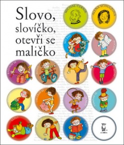Slovo, slovíčko, otevři se maličko (Alena Schulz, Michal Černík)