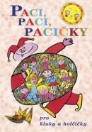 Paci, paci, pacičky pro kluky a holčičky (Michal Černík, Josef Kožíšek, Jiří Žáček)