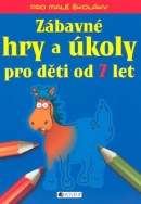 Zábavné hry a úkoly pro děti od 7 let (Ivana Maráková)
