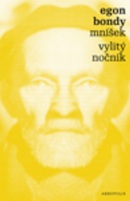 Mníšek  vylitý nočník (Egon Bondy)