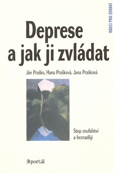 Deprese a jak ji zvládat (Ján Praško)