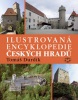 Ilustrovaná encyklopedie Českých hradů (Tomáš Durdík)