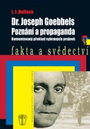 Dr. Joseph Goebbels Poznání a propaganda (J. J. Duffack)