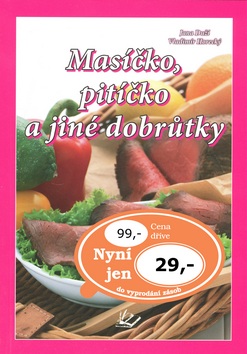 Masíčko, pitíčko a jiné dobrůtky (Vladimír Horecký, Jana Duží)