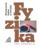 Fyzika pro gymnázia (Karel Bartuška, Emanuel Svoboda)