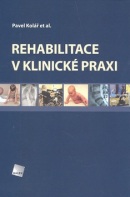 Rehabilitace v klinické praxi (Pavel Kolář)