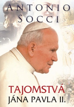 Tajomstvá Jána Pavla II. (Antonio Socci)