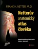 Netterův anatomický atlas člověka (Frank H. Netter)