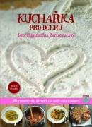 Kuchařka pro dceru (Jana Florentýna Zatloukalová)