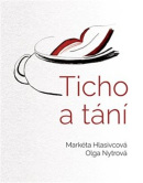 Ticho a tání (Olga Nytrová, Markéta Hlasivcová)