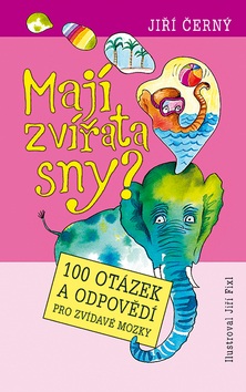 Mají zvířata sny? (Jiří Černý, Jiří Fixl)
