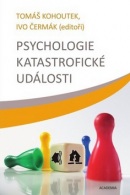 Psychologie katastrofické události (Ivo Čermák, Tomáš Kohoutek)