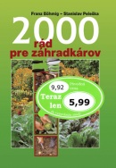 2000 rád pre záhradkárov (Franz Böhmig, Stanislav Peleška)