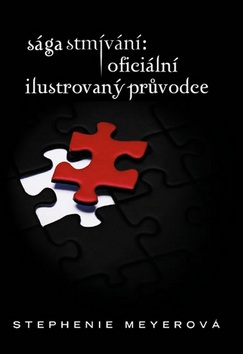 Sága Stmívání: oficiální ilustrovaný průvodce (Stephanie Meyer)
