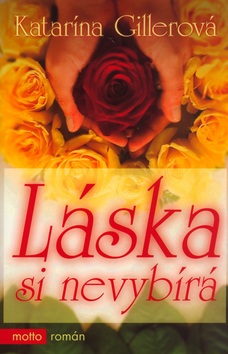 Láska si nevybírá (Katarína Gillerová)