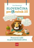 Slovenčina pre 4. ročník ZŠ: Pracovný zošit  na  precvičovanie učiva (Eva Dienerová)