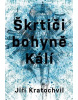 Škrtiči bohyně Kálí (Jiří Kratochvil)
