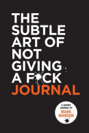 The Subtle Art of Not Giving a F*ck Journal (Mark Manson)