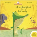 O krokodýlovi, který se bál vody (Christine Beigel, Hervé Le Goff)